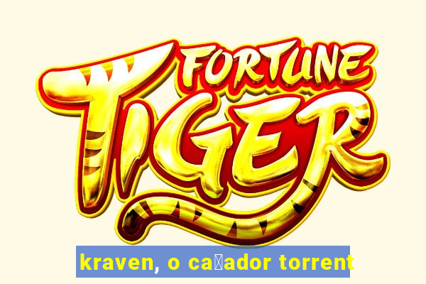 kraven, o ca莽ador torrent